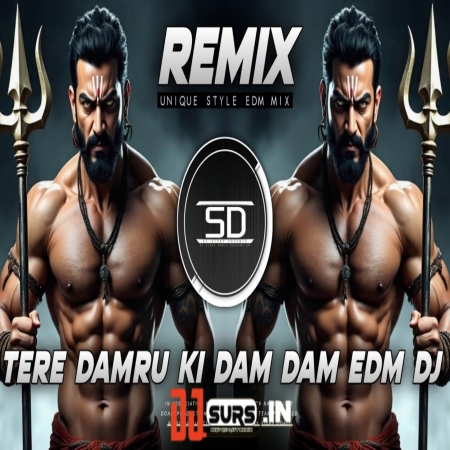 TERE DAMRU KI DAM DAM REMIX UNIQUE STYLE EDM REMIX DAMRU KI DAM DAM (Haryanvi Song Edm Bom Bhole Hit) Dj DJ SIDAY REMIX 2025 NEW