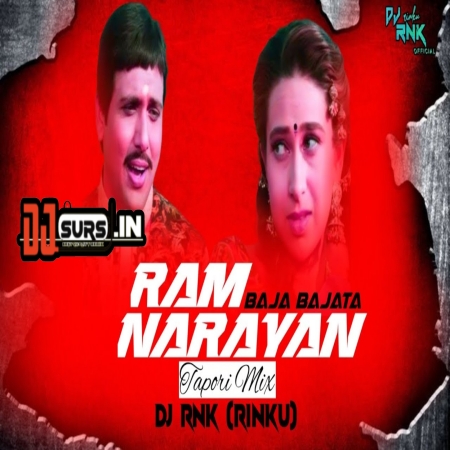 Ram Narayan Baja Bajata Tapori Mix Dj Rnk (Rinku) Sajan Chale Sasural Govinda And Karishma