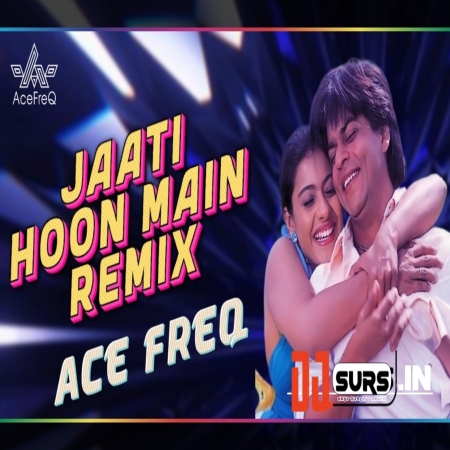 Jaati Hoon Main Extended Edm Club Mix DJ Ace FreQ Kumar Sanu Alka Yagnik EDM 2025