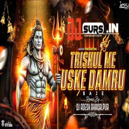 Trishul Me Uske Damru Baje Gulshan Kumar Insta Viral Song Bolbam Dj Song Dj Aadesh Bhagalpur