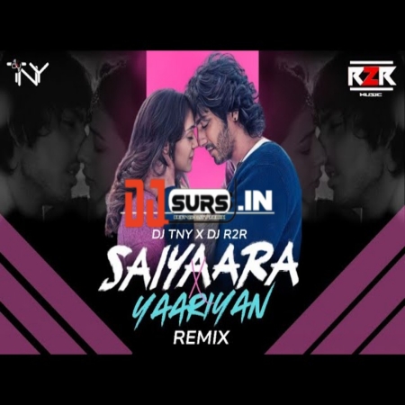 Saiyaara And Yaariyan (Remix) Emotional Blend 2025 Dj TNY x DJ R2R Bollywood Mashup EDM
