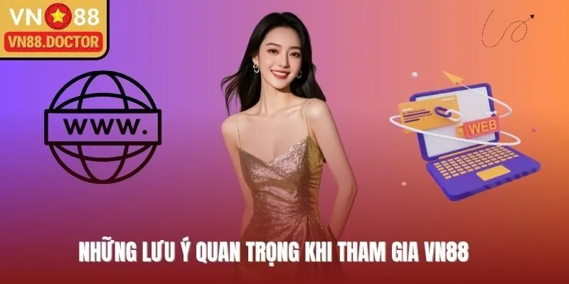 Những lưu ý quan trọng khi truy cập link VN88