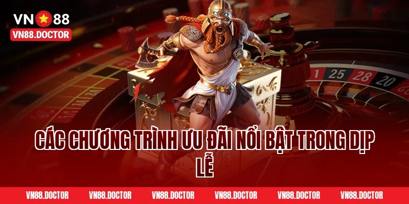 Các Chương Trình Ưu Đãi Nổi Bật Trong Dịp Lễ