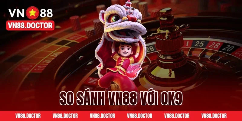 so sánh vn88 với ok9
